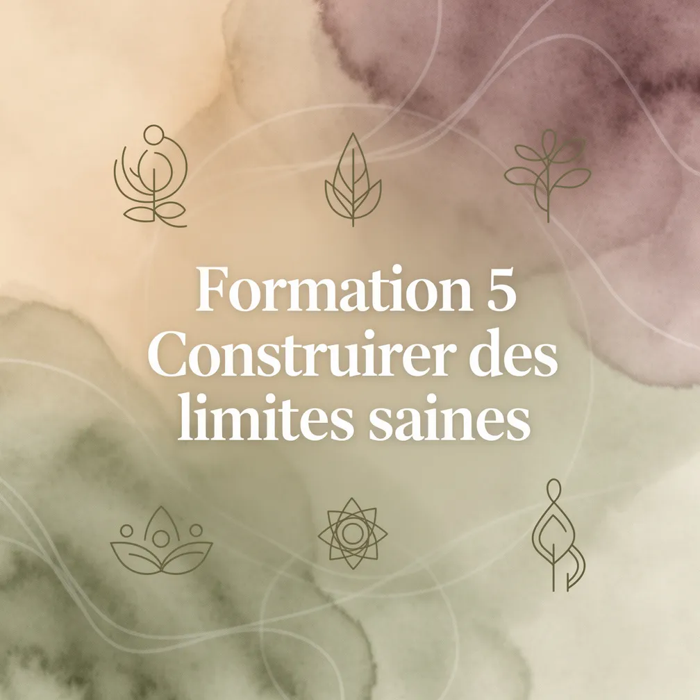 Formation 5 semaines Construire des limites saines