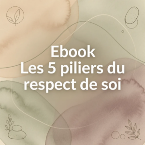 Ebook Les 5 piliers du respect de soi