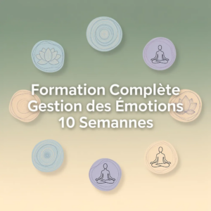 Formation Complète Gestion des Émotions 10 Semaines