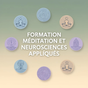 Formation Méditation et Neurosciences Appliquées