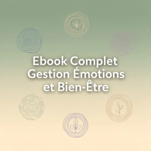 Ebook Complet Gestion Émotions et Bien-Être
